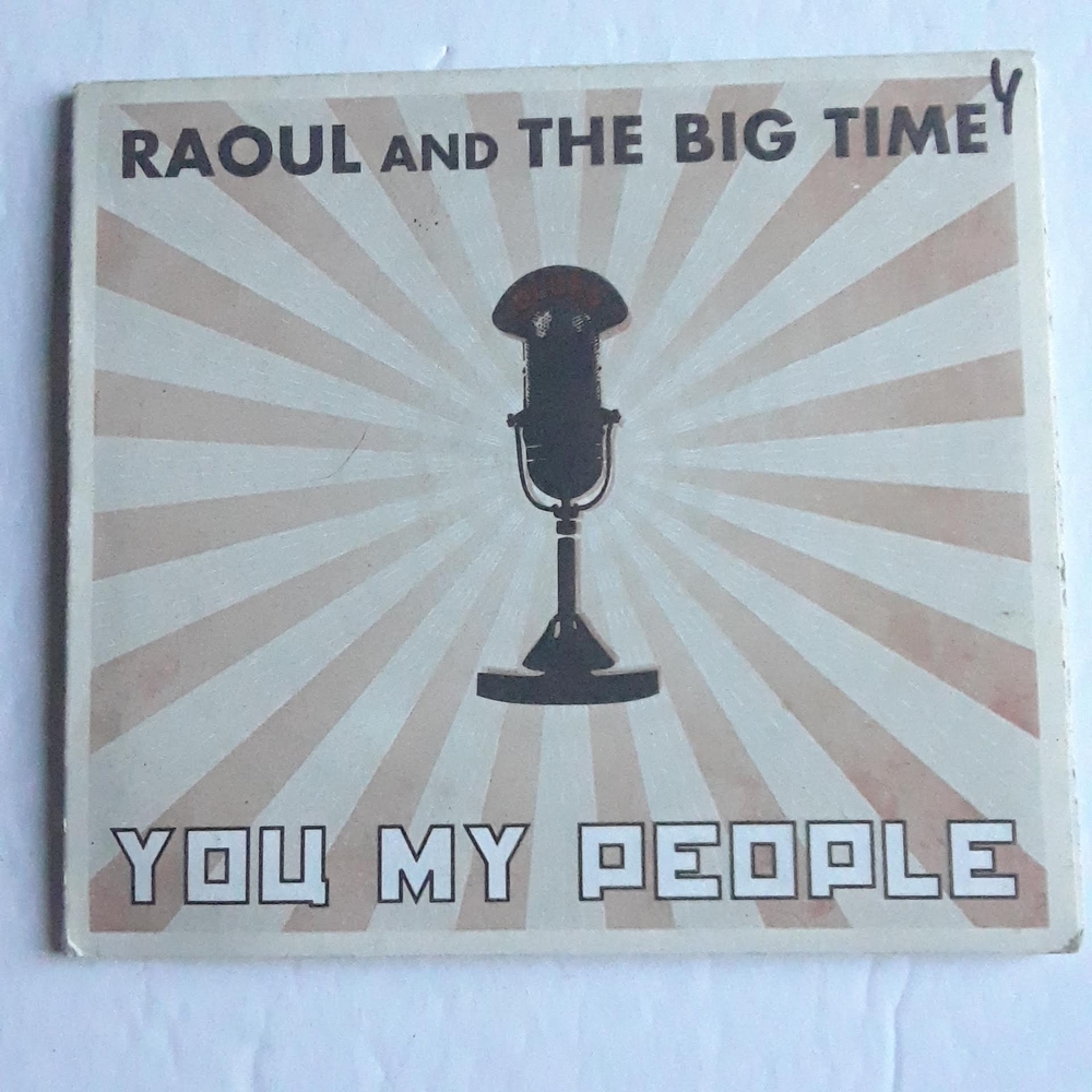 Raoul and the Big Time 'You My People' CD Signed